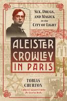 Book Cover for Aleister Crowley in Paris by Tobias Churton