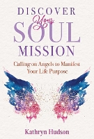 Book Cover for Discover Your Soul Mission by Kathryn Hudson