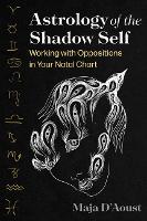 Book Cover for Astrology of the Shadow Self by Maja D'Aoust