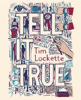 Book Cover for Tell It True by Tim Lockette