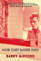 Book Cover for How Chet Baker Died by Barry Gifford