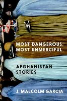 Book Cover for Most Dangerous, Most Unmerciful by J. Malcolm Garcia