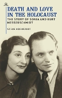 Book Cover for Death and Love in the Holocaust by Steve Hochstadt