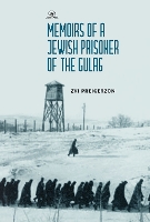 Book Cover for Memoirs of a Jewish Prisoner of the Gulag by Zvi Preigerzon