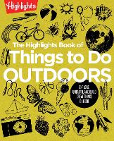 Book Cover for The Highlights Book of Things to Do Outdoors by 