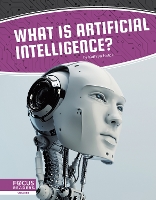 Book Cover for Artificial Intelligence: What Is Artificial Intelligence? by Kathryn Hulick