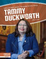 Book Cover for Groundbreaking Women in Politics: Tammy Duckworth by Kelsey Jopp
