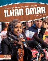 Book Cover for Groundbreaking Women in Politics: Ilhan Omar by Jeanne Marie Ford