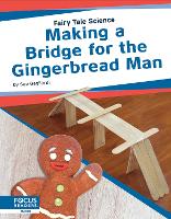 Book Cover for Fairy Tale Science: Making a Bridge for the Gingerbread Man by Sue Gagliardi