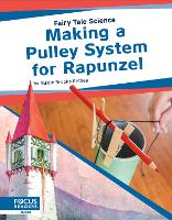 Book Cover for Fairy Tale Science: Making a Pulley System for Rapunzel by Nikole Brooks Bethea