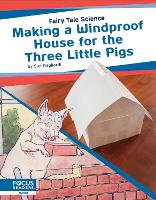 Book Cover for Fairy Tale Science: Making a Windproof House for the Three Little Pigs by Sue Gagliardi