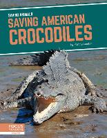 Book Cover for Saving American Crocodiles by Martha London