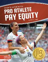 Book Cover for Sports in the News: Pro Athlete Pay Equity by Martha London