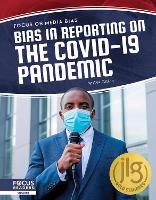 Book Cover for Bias in Reporting on the COVID-19 Pandemic by Alex Gatling