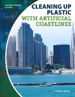 Book Cover for Unconventional Science: Cleaning Up Plastic with Artificial Coastlines by Douglas Hustad