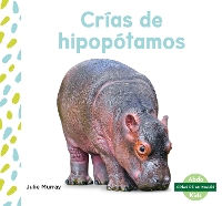 Book Cover for Crías de hipopótamos (Hippo Calves) by Julie Murray