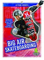 Book Cover for Action Sports: Big Air Skateboarding by K. A. Hale