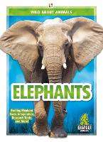 Book Cover for Wild About Animals: Elephants by Emma Huddleston