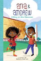 Book Cover for Ana and Andrew: A Day at the Museum by Christine Platt