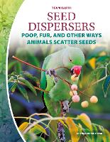 Book Cover for Team Earth: Seed Dispersers by Emma Huddleston