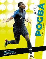 Book Cover for World's Greatest Soccer Players: Paul Pogba by Michael Decker