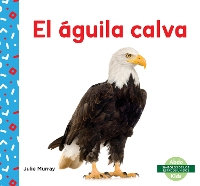 Book Cover for El águila calva (Bald Eagle) by Julie Murray