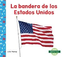 Book Cover for La bandera de los Estados Unidos (US Flag) by Julie Murray