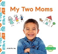 Book Cover for This is My Family: My Two Moms by Julie Murray