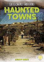 Book Cover for Haunted Towns by Kenny Abdo