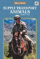Book Cover for Military Animals: Supply Transport Animals by Debbie Vilardi