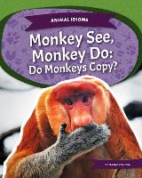 Book Cover for Animal Idioms: Monkey See, Monkey Do: Do Monkeys Copy? by Marne Ventura