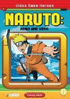 Book Cover for Video Game Heroes: Naruto: Ninja and Hero by Kenny Abdo