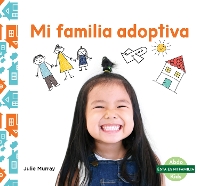 Book Cover for Mi familia adoptiva (My Adoptive Family) by Julie Murray