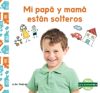 Book Cover for Mi papá y mamá están solteros (My Single Parent) by Julie Murray