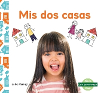 Book Cover for Mis dos casas (My Two Homes) by Julie Murray