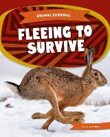 Book Cover for Animal Survival: Fleeing to Survive by Laura Perdew
