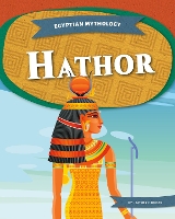 Book Cover for Egyptian Mythology: Hathor by Heather C. Hudak