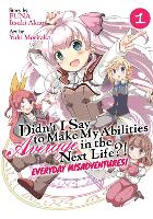 Book Cover for Didn't I Say to Make My Abilities Average in the Next Life?! Everyday Misadventures! (Manga) Vol. 1 by Funa