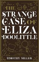 Book Cover for The Strange Case Of Eliza Doolittle by Timothy Miller