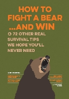 Book Cover for How to Fight a Bear...and Win by Bathroom Readers' Institute