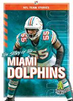 Book Cover for The Story of the Miami Dolphins by Jim Gigliotti