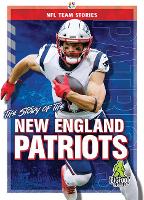 Book Cover for The Story of the New England Patriots by Jim Gigliotti