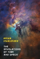 Book Cover for The Revelations of Time and Space by Brian Stableford