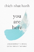 Book Cover for You Are Here by Thich Nhat Hanh, Sherab Chodzin Kohn