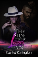 Book Cover for The Side Effects Of Loving You by Kaylha Karrington