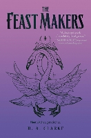 Book Cover for The Feast Makers by H. A. Clarke