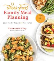 Book Cover for Stress-Free Family Meal Planning by Kristen McCaffrey