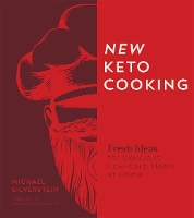 Book Cover for New Keto Cooking by Michael Silverstein