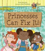 Book Cover for Princesses Can Fix It! by Tracy Marchini