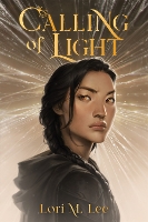 Book Cover for Calling of Light by Lori M. Lee